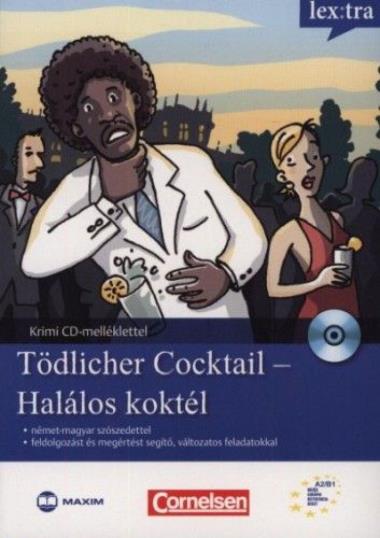 Tödlicher Cocktail - Halálos koktél - Krimi nyelvtanulóknak CD-melléklettel