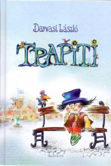 Trapiti (avagy a tökfőzelékháború)