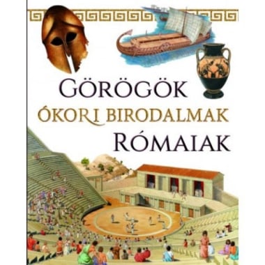 Ókori birodalmak: Görögök és rómaiak