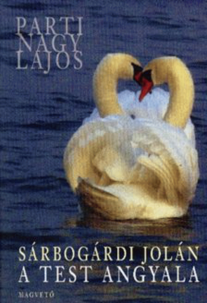 Sárbogárdi Jolán A test angyala