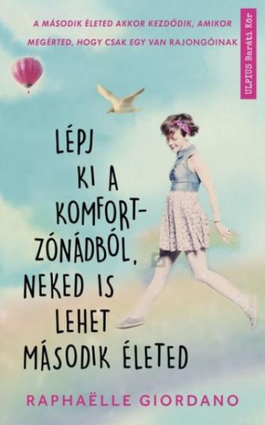 Lépj ki a komfortzónádból, neked is lehet második életed