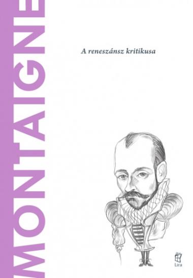 Montaigne - A világ filozófusai 50.