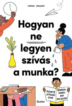 Hogyan ne legyen szívás a munka?