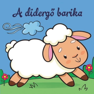 A didergő barika – Állati kalandok – Szivacskönyv