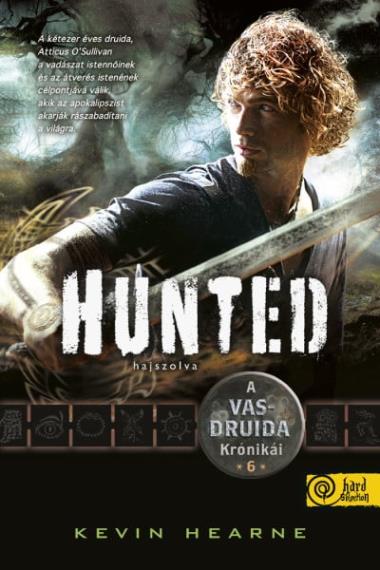 Hunted – Hajszolva (A Vasdruida Krónikái 6.)