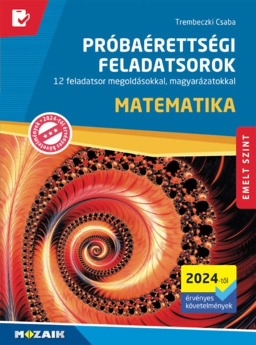 Matematika próbaérettségi feladatsorok - emelt szint