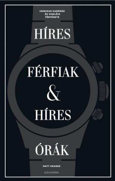 Híres férfiak & híres órák