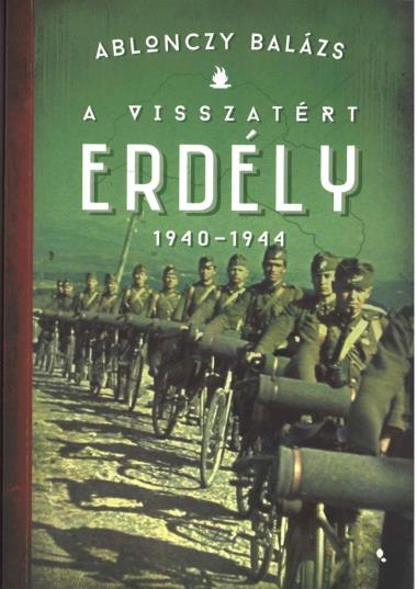 A visszatért Erdély 1940-1944