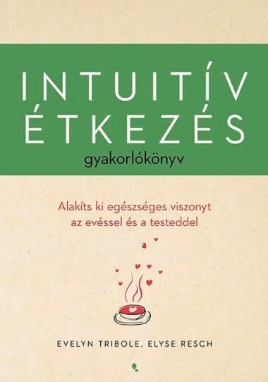 Intuitív étkezés gyakorlókönyv