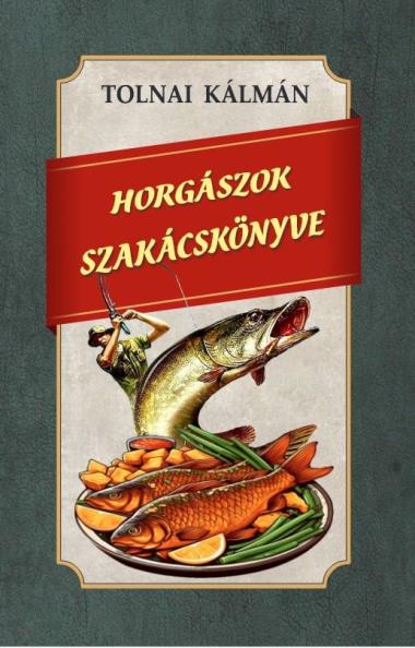 Horgászok szakácskönyve