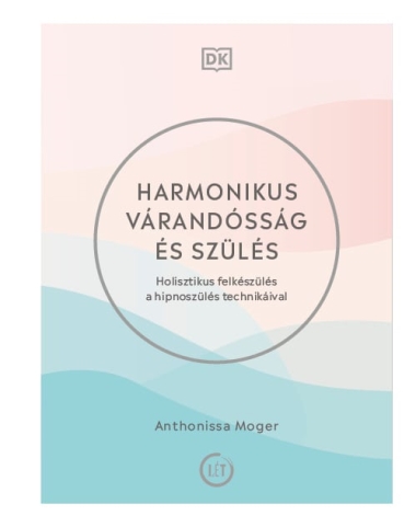 Harmonikus várandósság és szülés