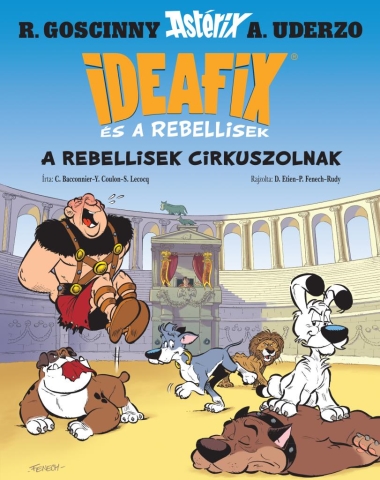Ideafix 4. - A rebellisek cirkuszolnak