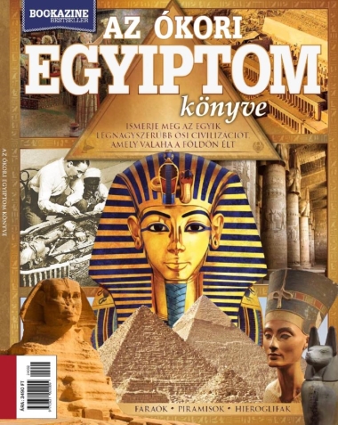 Bookazine Bestseller 2024/2 - Az ókori Egyiptom könyve