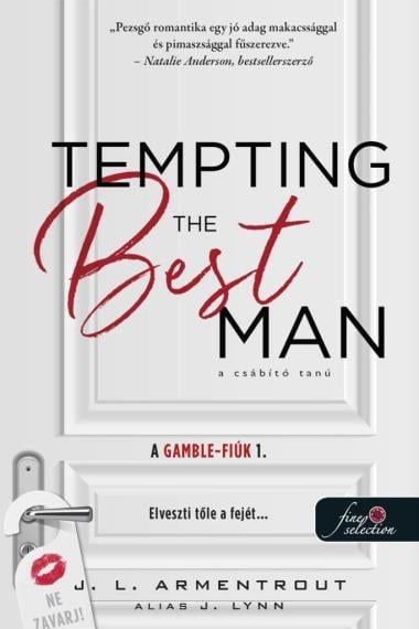 Tempting the best man - A csábító tanú (A Gamble - fiúk 1.)