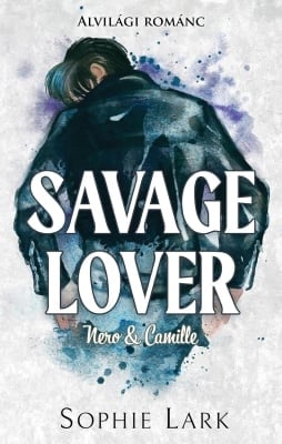 Alvilági románc – Savage Lover - Éldekorált kiadás