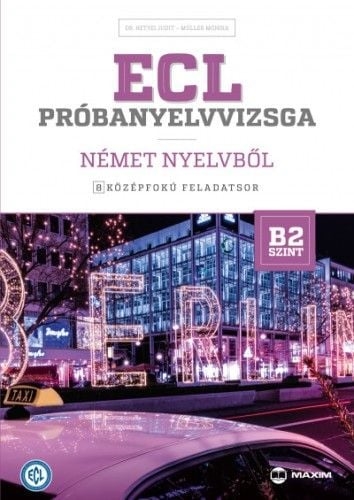 ECL próbanyelvvizsga német nyelvből - 8 középfokú feladatsor - B2 szint (CD-melléklettel)