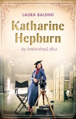 Katharine Hepburn – Az öntörvényű díva