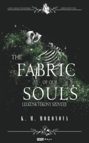 The Fabric of our Souls - Lelkünk vékony szövete - Éldekorált kiadás