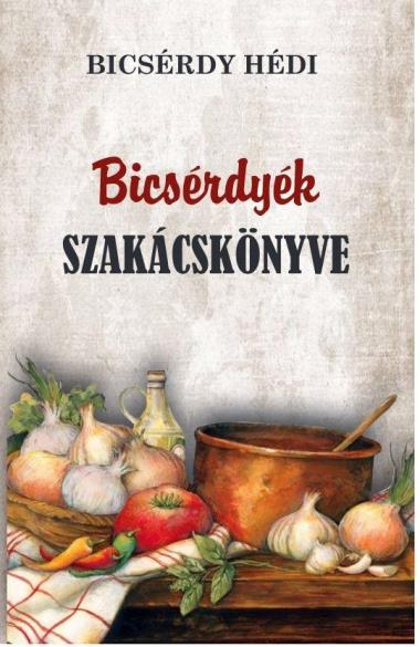 Bicsérdyék szakácskönyve