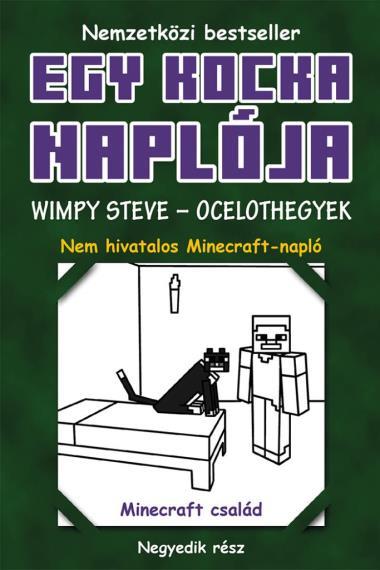 Egy kocka naplója 4. Wimpy Steve – Ocelothegyek (kartonált)