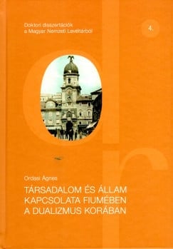 Társadalom és állam kapcsolata Fiumében a dualizmus korában