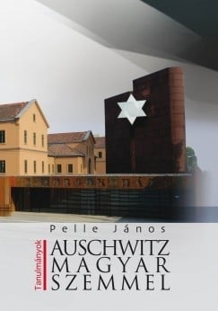 Auschwitz magyar szemmel