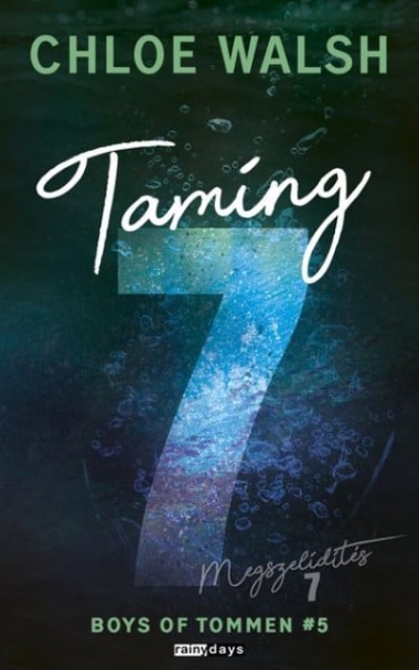Taming 7 - Megszelídítés 7 - Éldekorált kiadás