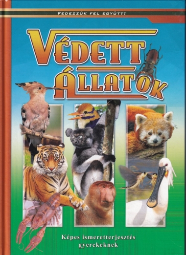 Védett állatok - Képes ismeretterjesztés gyerekeknek