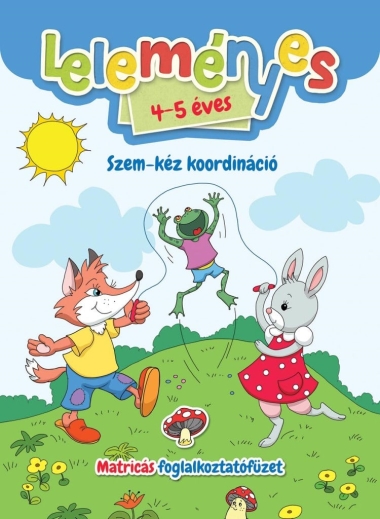 Leleményes 4-5 éves: Szem-kéz koordináció - Matricás foglalkoztatófüzet