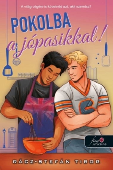 Pokolba a jó pasikkal!