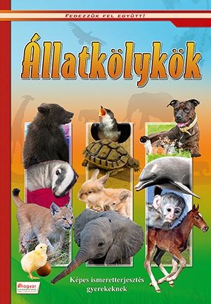Állatkölykök - Képes ismeretterjesztés gyerekeknek