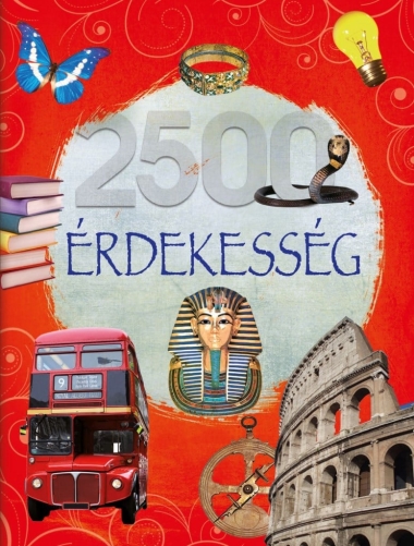 Olvassatok velünk! - 2500 érdekesség