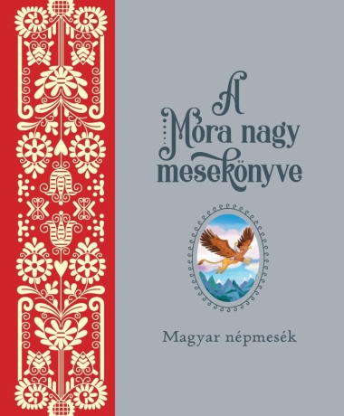 Móra nagy mesekönyv 1.