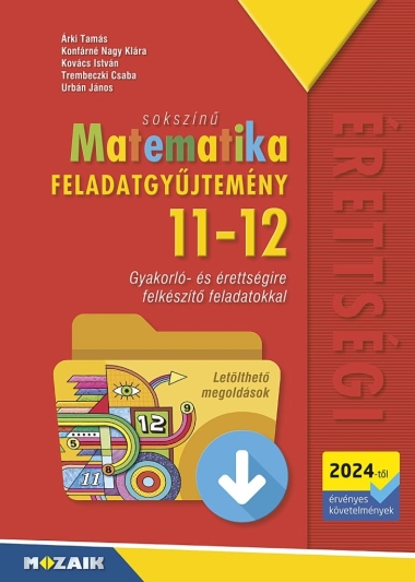 Sokszínű matematika - Feladatgyűjtemény 11-12. osztály