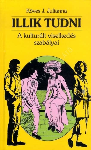 Illik tudni - A kulturált viselkedés szabályai