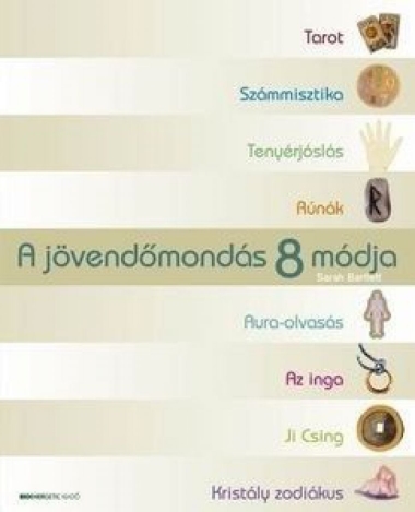 A jövendőmondás 8 módja