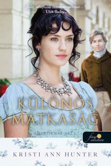 Különös mátkaság (A Hawthorne-ház 3.) (Önállóan is olvasható!)