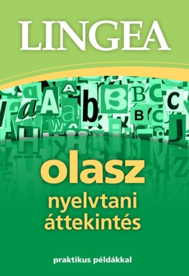 Lingea olasz nyelvtani áttekintés - Praktikus példákkal