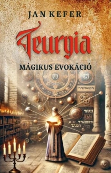 Teurgia - Mágikus evokáció