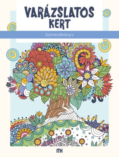 Varázslatos kert - Színezőkönyv