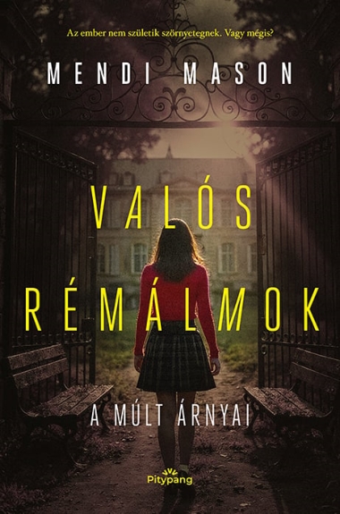 Valós Rémálmok (A múlt árnyai)
