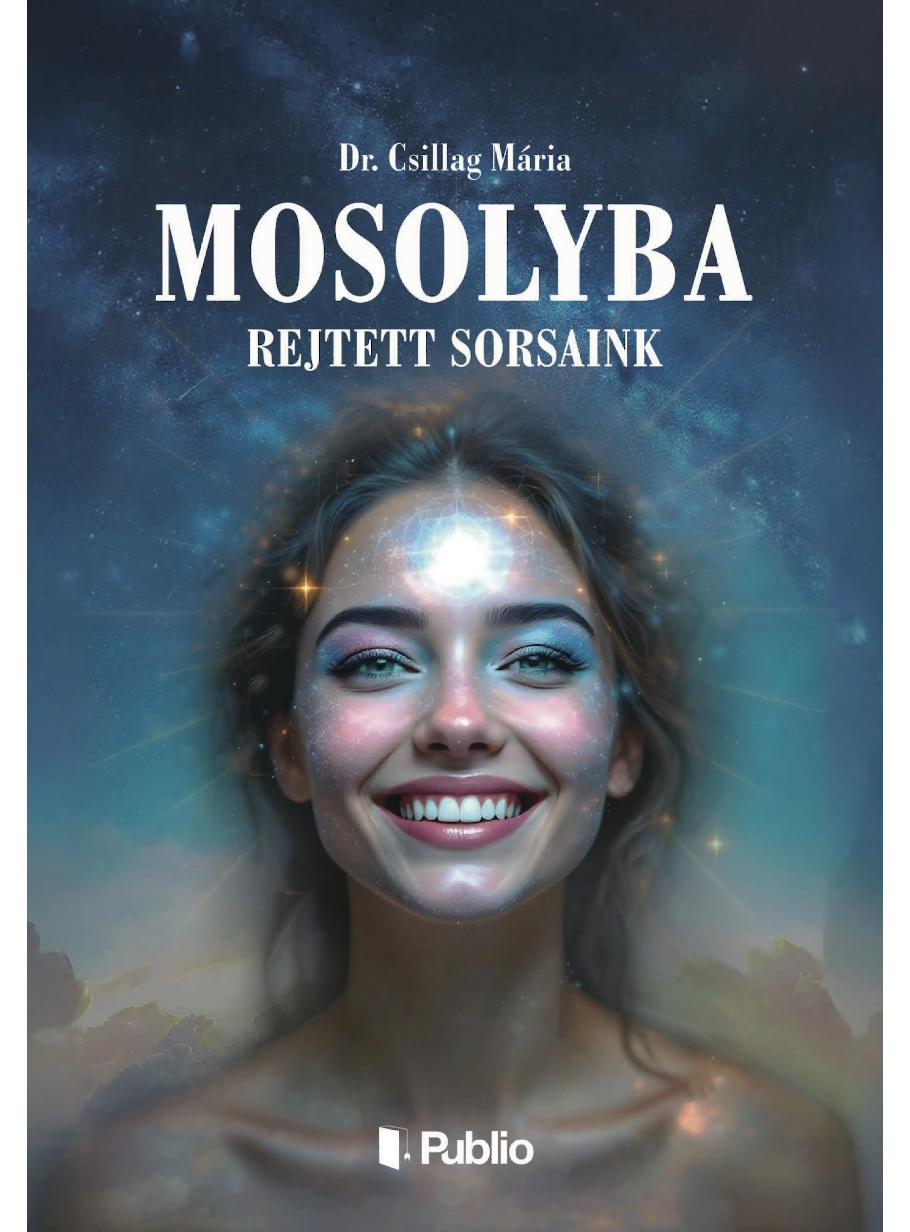 Mosolyba rejtett sorsaink
