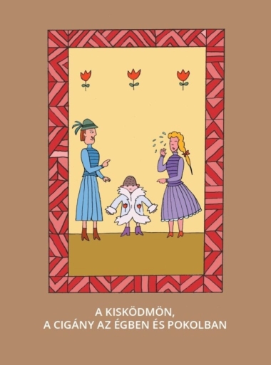 A kis ködmön - A cigány az égben és pokolban