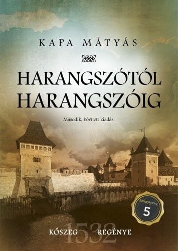 Harangszótól harangszóig - Kőszeg regénye