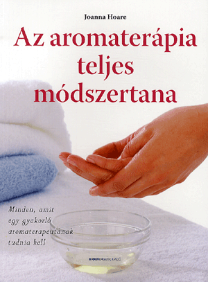 Az aromaterápia teljes módszertana