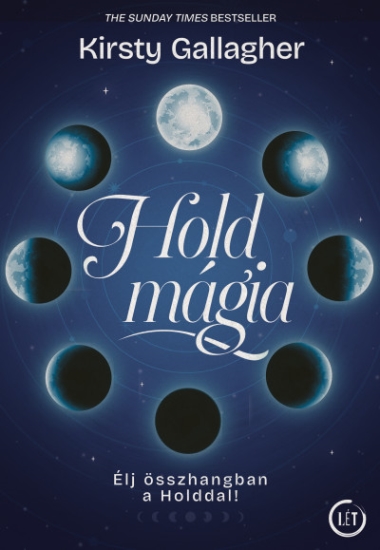 Holdmágia - Élj összhangban a Holddal!