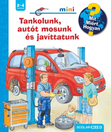 Tankolunk, autót mosunk és javíttatunk - Mit? Miért? Hogyan? Mini (73.)