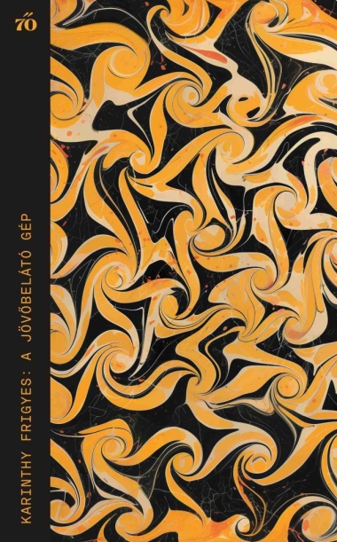 A jövőbelátó gép - Válogatott novellák