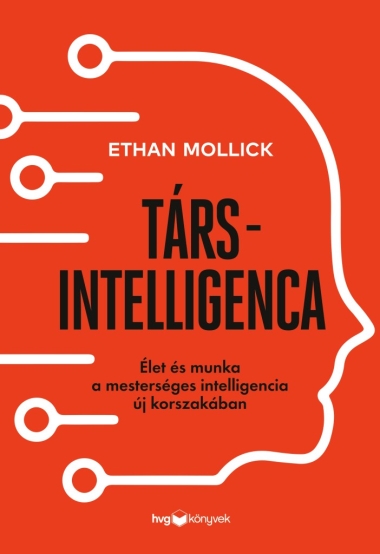 Társintelligencia - Élet és munka a mesterséges intelligencia új korszakában