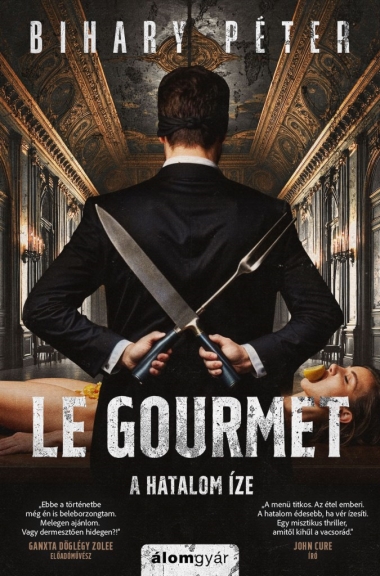 Le Gourmet – A hatalom íze
